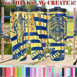 Police - Law Enforcement 40 Ounce Custom Tumbler - 79 Colors/Finishes and Personalization Available