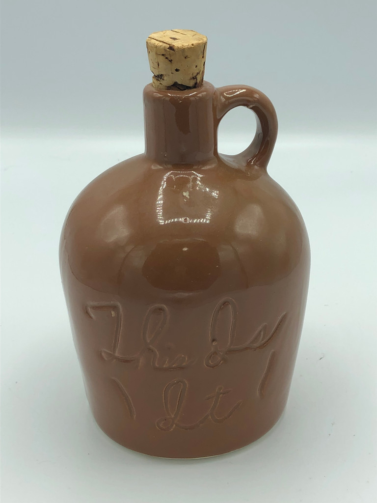 Little brown jug " This is it"