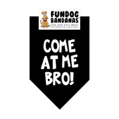 Fun Dog Bandanas Come At Me Bro Pet Bandana 
