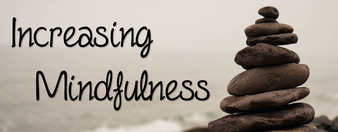 Increasing Mindfulness