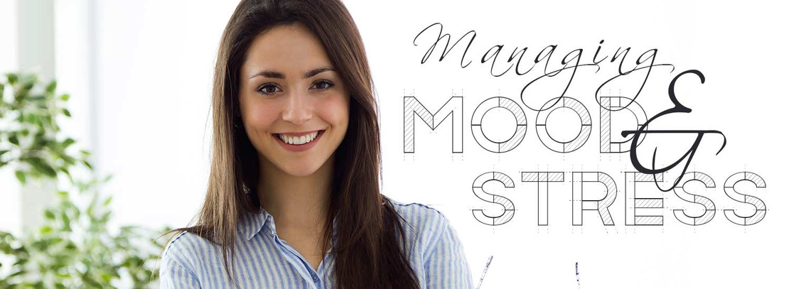 ​Managing Mood and Stress