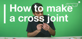 How to Make a Cross-Joint