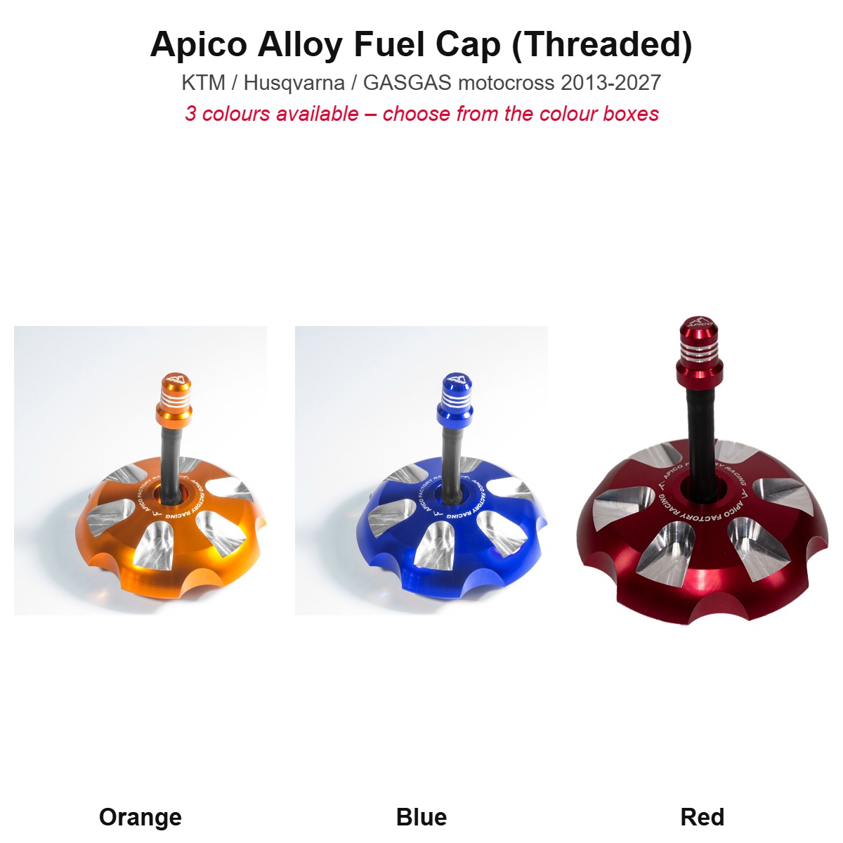 Apico alloy threaded fuel cap in orange, blue and red (composite of the three colour photos)