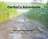 Carlton's Adventures Written By Vanessa Hostick, Photography by Deb Hostic
