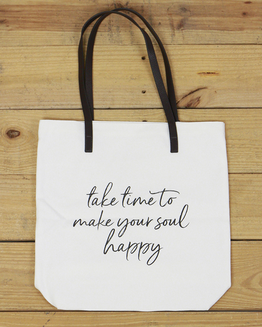 G&L Inspirational Quote Tote  (Quote: Take time to make your soul happy)
