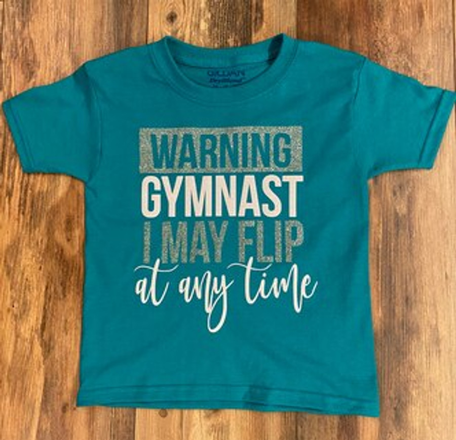 Warning Gymnast I May Flip at Any Time - Teal (Youth XS)