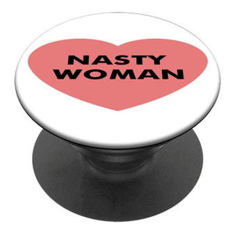 Pastele Best Nasty Woman Hillary Clinton Custom Personalized PopSockets Phone Grip Holder Pop Up Phone Stand