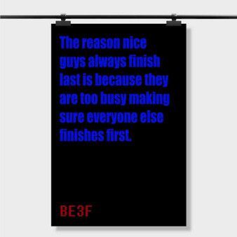 Pastele Best nice guys finish last quotes Custom Personalized Silk Poster Print Wall Decor 20 x 13 Inch 24 x 36 Inch Wall Hanging Art Home Decoration