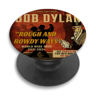 Pastele Bob Dylan Rough and Rowdy Ways Tour Custom PopSockets Awesome Personalized Phone Grip Holder Pop Up Stand Out Mount Grip Standing Pods Apple iPhone Samsung Google Asus Sony Phone Accessories