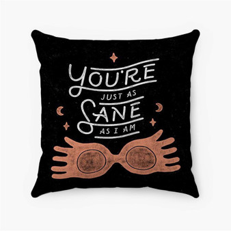 Pastele You re Just as Sane as I am Harry Potter Custom Pillow Case Personalized Spun Polyester Square Pillow Cover Decorative Cushion Bed Sofa Throw Pillow Home Decor