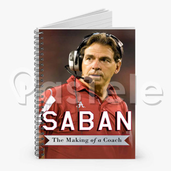 Nick Saban The Making of a Coach Custom Personalized Spiral Notebook Cover Prin Ruled Line