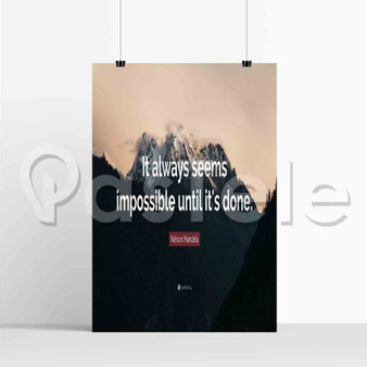 it is impossible until it is done Silk Poster Print Wall Decor 20 x 13 Inch 24 x 36 Inch Home Decor