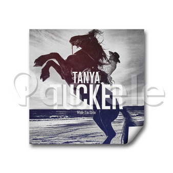 Tanya Tucker While I m Livin Custom Personalized Stickers White Transparent Vinyl Decals