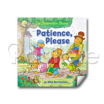 The Berenstain Bears Patience Please Custom Personalized Stickers White Transparent Vinyl Decals