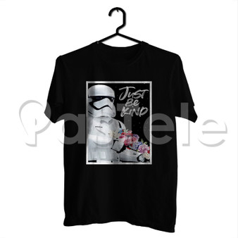 Stormtrooper Just Be Kind Custom Personalized T Shirt Tees Apparel Cloth Cotton Tee Shirt Shirts