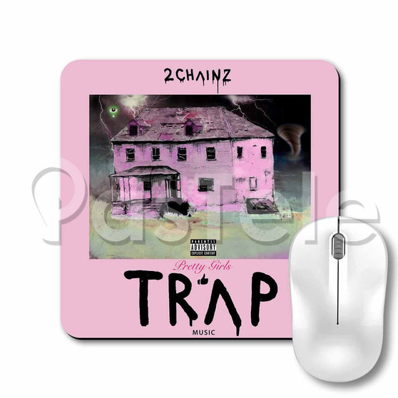 2 Chainz Pretty Girls Like Trap Custom Printed Computer Mouse Pad Personalized Mousepad