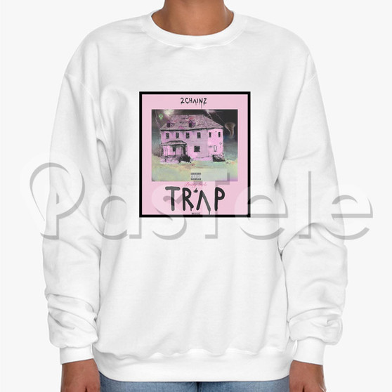 2 Chainz Pretty Girls Like Trap Custom Unisex Crewneck Sweatshirt Cotton Polyester Fabric Cloth