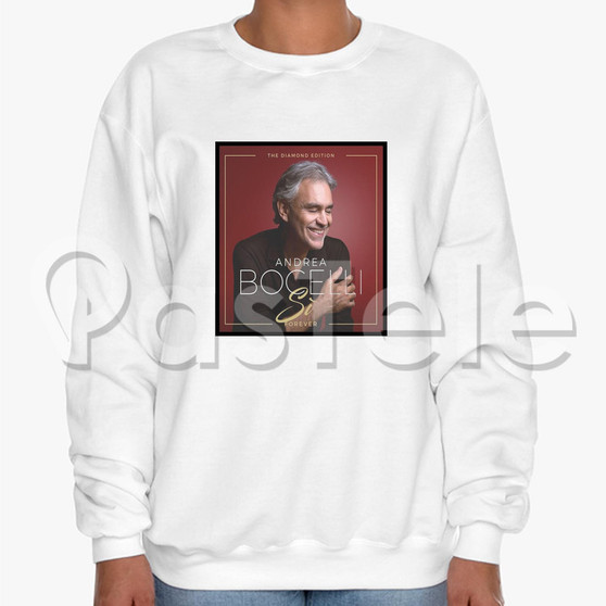Andrea Bocelli Si Forever The Diamond Edition Custom Unisex Crewneck Sweatshirt Cotton Polyester Fabric Cloth