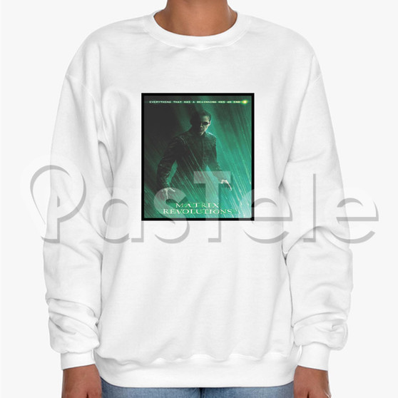 The Matrix Revolutions Custom Unisex Crewneck Sweatshirt Cotton Polyester Fabric Sweater