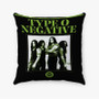 Pastele Type O Negative Band Custom Pillow Case Awesome Personalized Spun Polyester Square Pillow Cover Decorative Cushion Bed Sofa Throw Pillow Home Decor