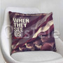 When They See Us Custom Personalized Pillow Decorative Cushion Sofa Cover
