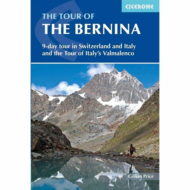 Cicerone The Tour of the Bernina