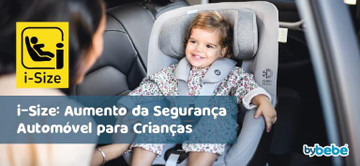 i-Size: Aumento da Segurança Automóvel para Crianças