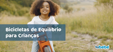 Bicicletas de Equilíbrio para Crianças