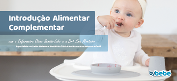 Introdução Alimentar Complementar - Enfermeira Diana Semião-Lobo e Drª. Ema Monteiro