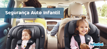 Segurança Auto Infantil: Guia Prático Para Uma Viagem Segura