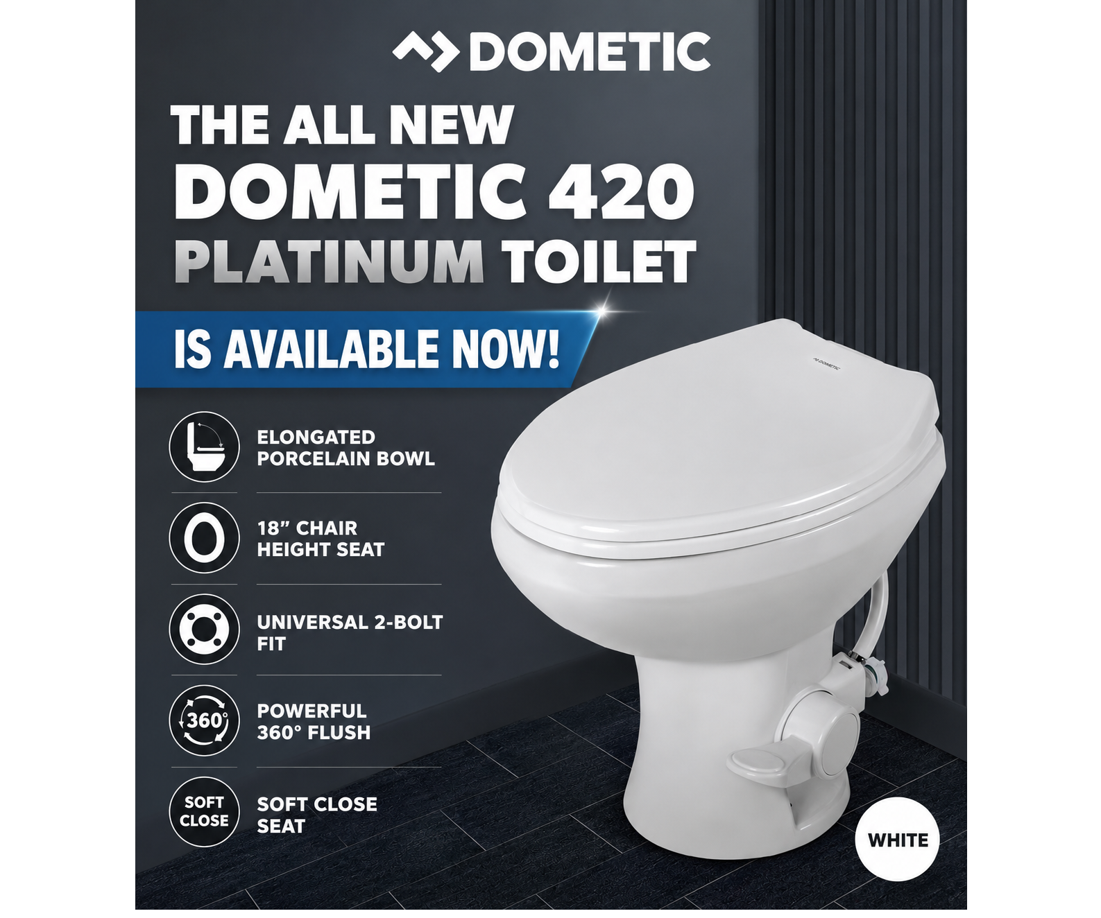 Introducing the All-New Dometic 420 Platinum RV Toilet: The New Standard for RV Bathroom Comfort