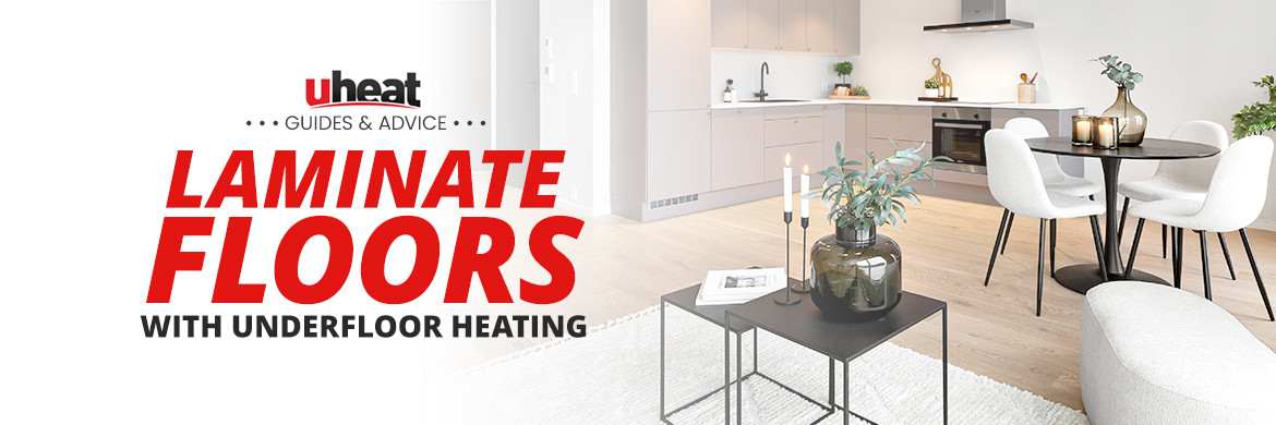 Underfloor Heating for Laminate Floors