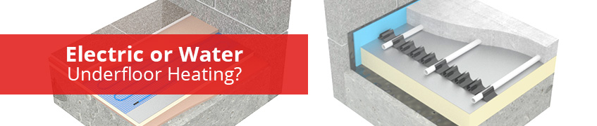 Electric or Water Underfloor Heating