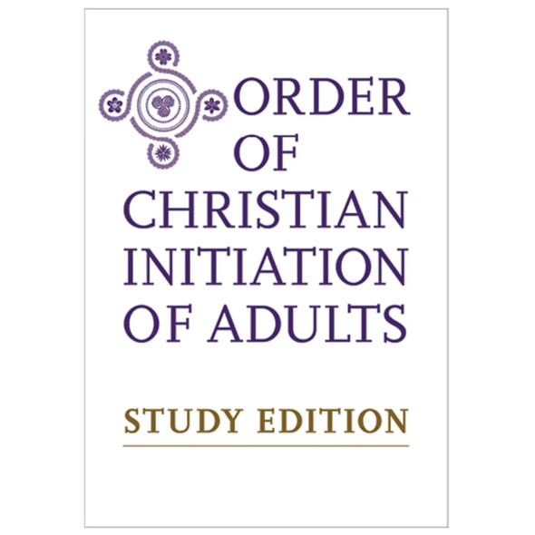 The Order of Christian Initiation of Adults-Study Edition