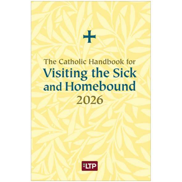 Catholic Handbook for Visiting the Sick and Homebound 2026