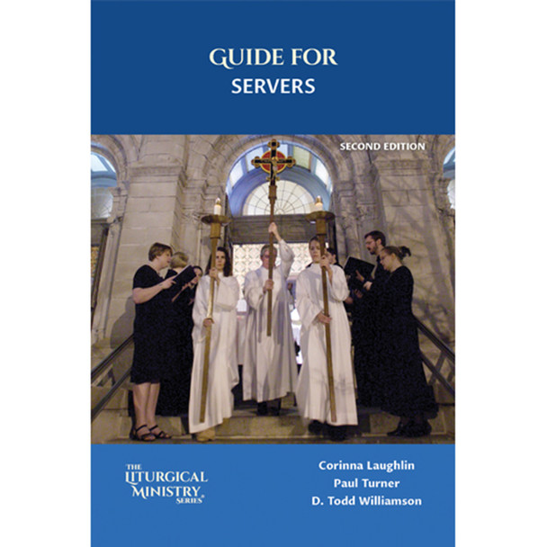 Liturgical Ministry Series - Guide for Servers, 2nd Edition, English