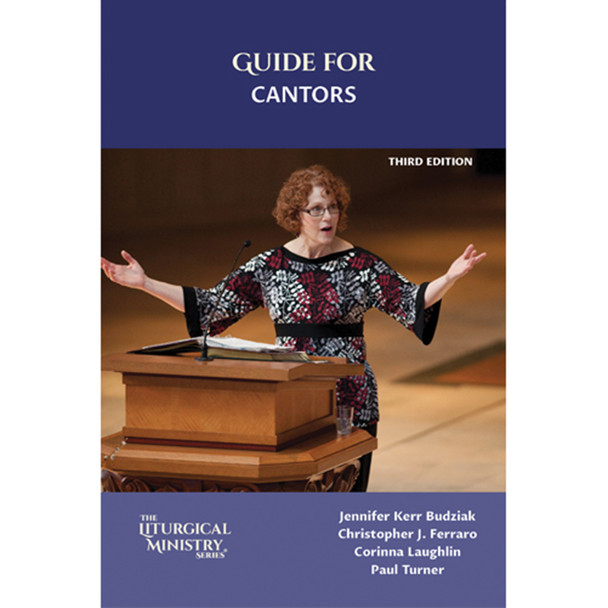 Liturgical Ministry Series - Guide for Cantors, 3rd Edition, English
