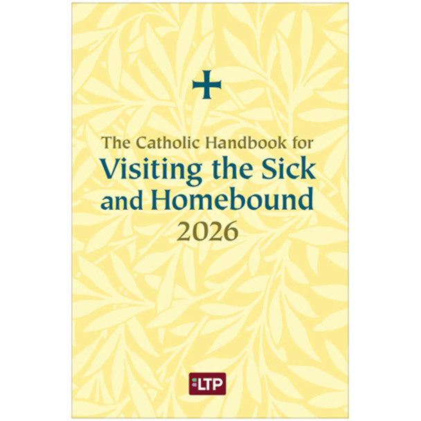 Catholic Handbook for Visiting the Sick and Homebound 2026