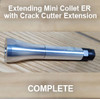 Extending Mini Collet ER with Crack Cutter Extension - STEP 4 Complete