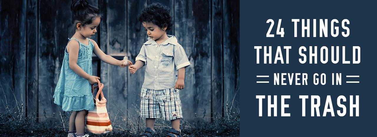 24 Things That Should Never Go In The Trash