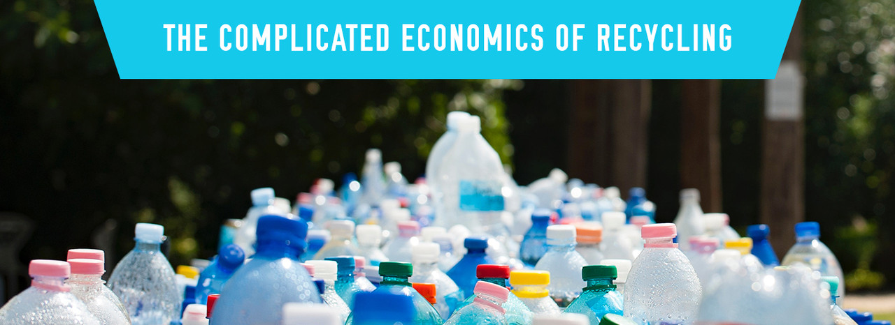 The Complicated Economics of Recycling: Why the Notion of "Free Recycling" Is a Myth The Complicated Economics of Recycling: Why the Notion of "Free Recycling" Is a Myth