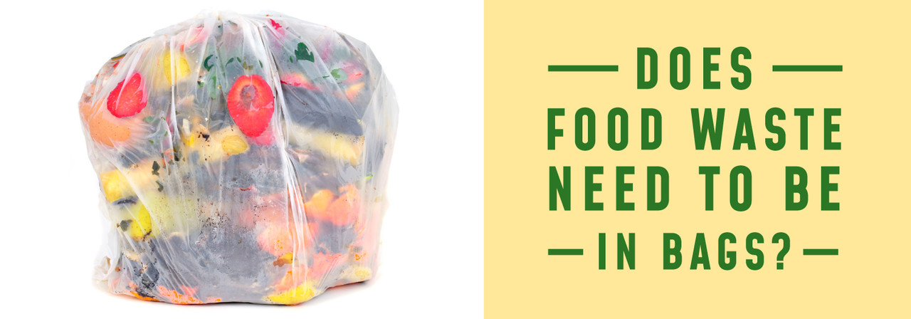 Does Food Waste Need to Be in Bags? Unpacking Waste Management Practices