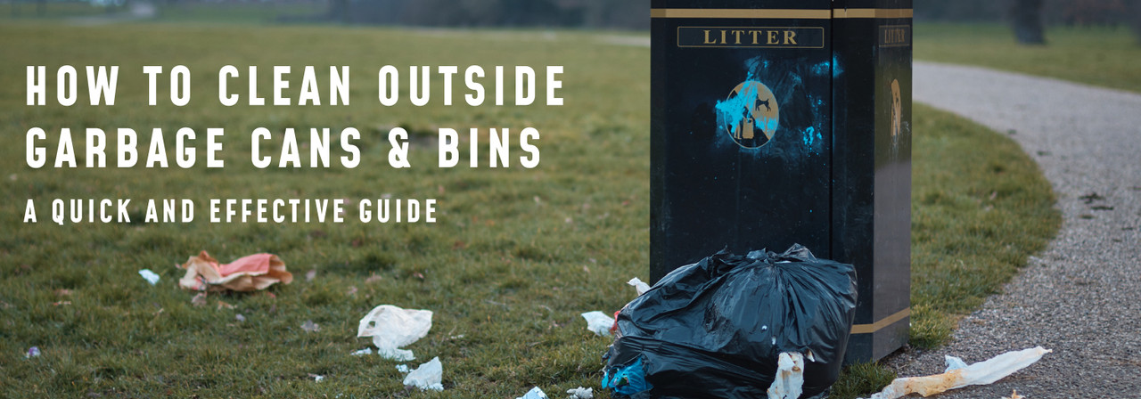 The Ultimate Guide on Cleaning Your Outdoor Garbage Cans The Ultimate Guide on Cleaning Your Outdoor Garbage Cans