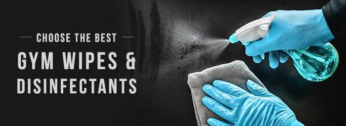 How to Choose the Best Gym Wipes & Disinfectants