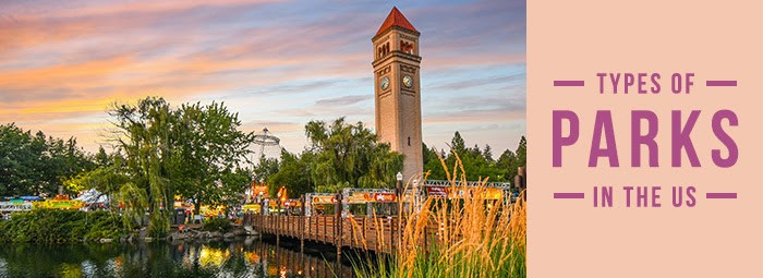 A Guide to the Types of Parks in the US