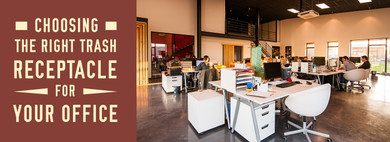 Choosing the Right Trash Receptacle for Your Office