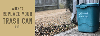 Signs It May Be Time to Replace Your Trash Can Lid Signs It May Be Time to Replace Your Trash Can Lid