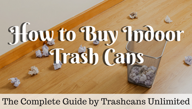 How to Buy the Right Indoor Trash Can
