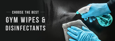 How to Choose the Best Gym Wipes & Disinfectants