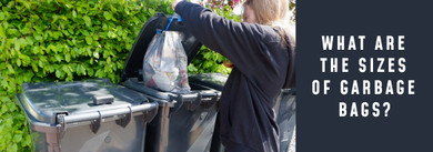 What Are The Sizes of Garbage Bags: A Guide to Finding the Right Fit What Are The Sizes of Garbage Bags: A Guide to Finding the Right Fit
